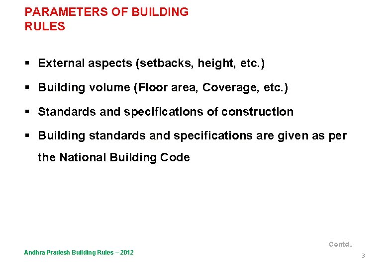 PARAMETERS OF BUILDING RULES § External aspects (setbacks, height, etc. ) § Building volume