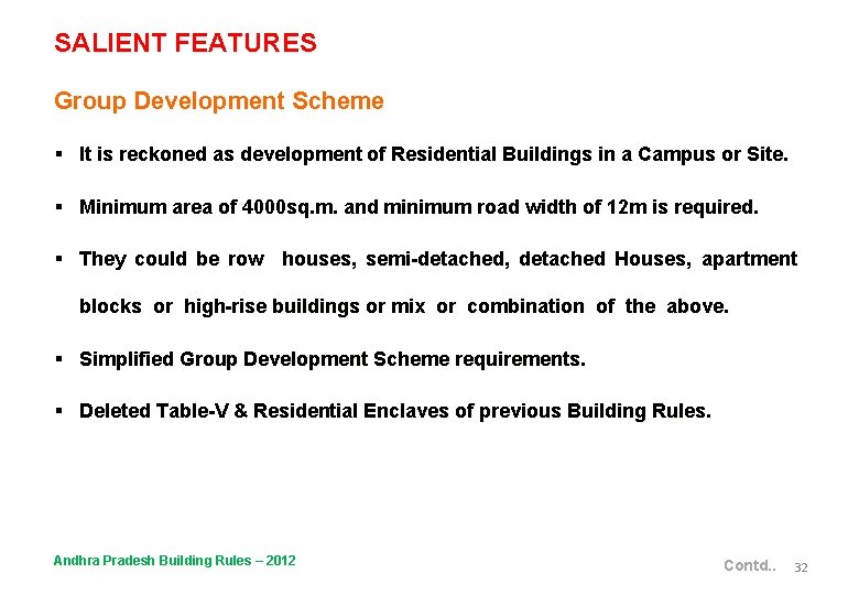 SALIENT FEATURES Group Development Scheme § It is reckoned as development of Residential Buildings