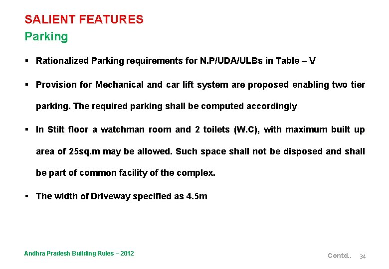 SALIENT FEATURES Parking § Rationalized Parking requirements for N. P/UDA/ULBs in Table – V