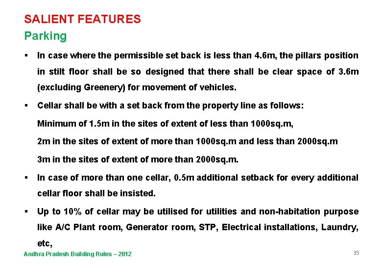 SALIENT FEATURES Parking § In case where the permissible set back is less than
