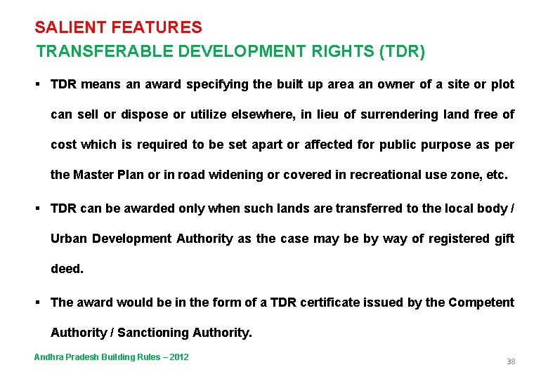 SALIENT FEATURES TRANSFERABLE DEVELOPMENT RIGHTS (TDR) § TDR means an award specifying the built