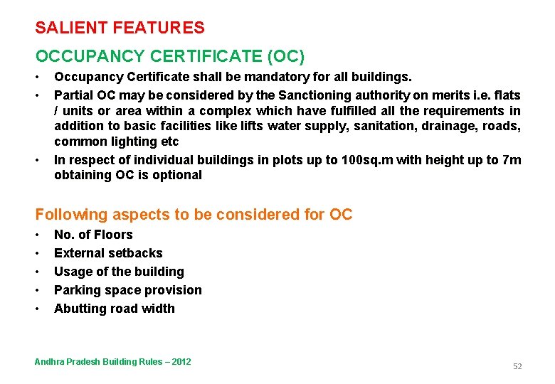 SALIENT FEATURES OCCUPANCY CERTIFICATE (OC) • • • Occupancy Certificate shall be mandatory for