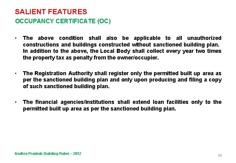 SALIENT FEATURES OCCUPANCY CERTIFICATE (OC) • The above condition shall also be applicable to