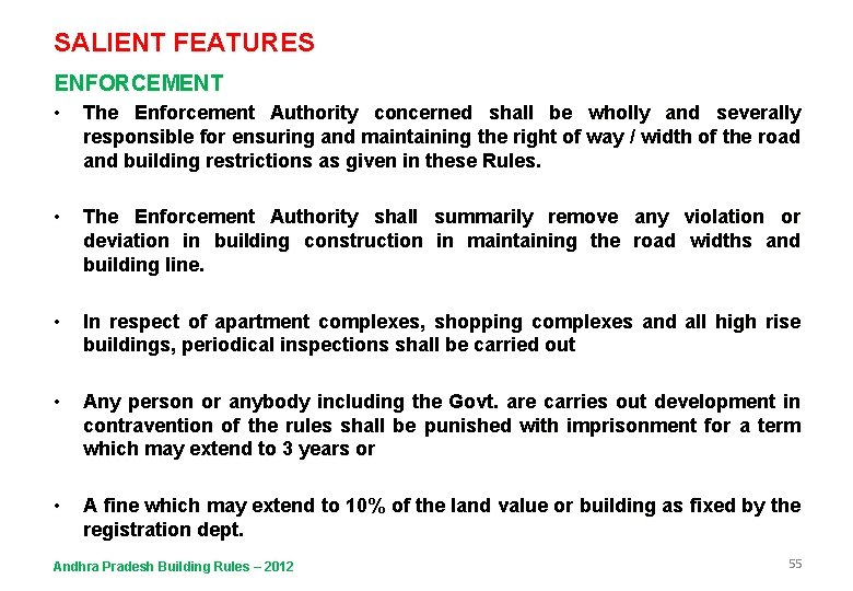 SALIENT FEATURES ENFORCEMENT • The Enforcement Authority concerned shall be wholly and severally responsible