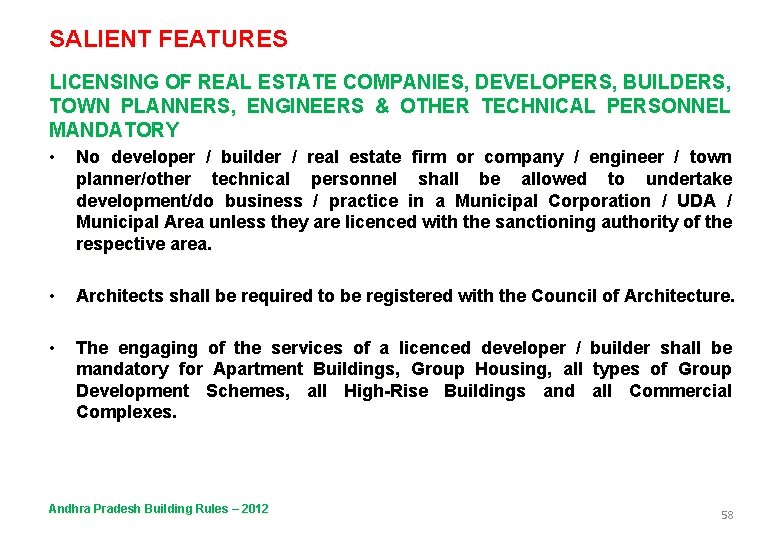 SALIENT FEATURES LICENSING OF REAL ESTATE COMPANIES, DEVELOPERS, BUILDERS, TOWN PLANNERS, ENGINEERS & OTHER