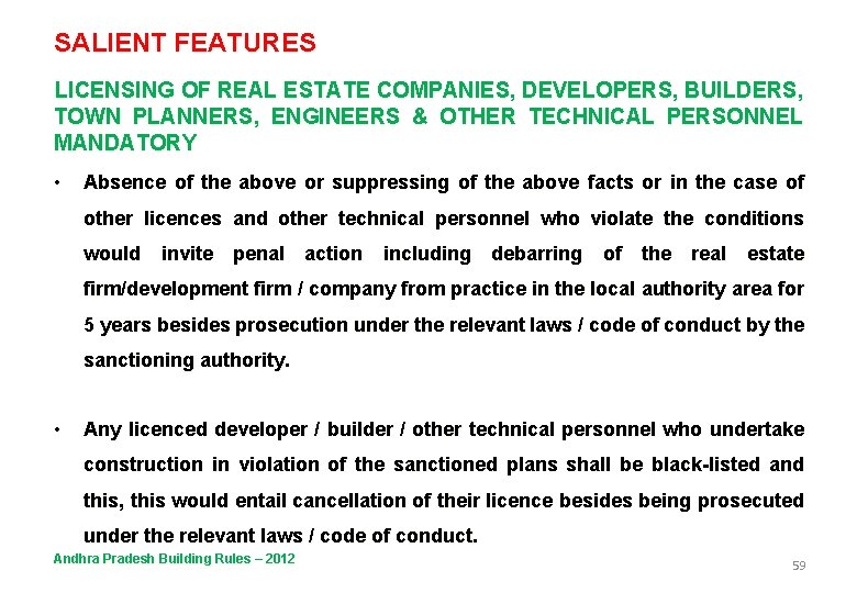 SALIENT FEATURES LICENSING OF REAL ESTATE COMPANIES, DEVELOPERS, BUILDERS, TOWN PLANNERS, ENGINEERS & OTHER