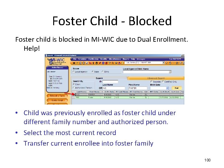 Foster Child - Blocked Foster child is blocked in MI-WIC due to Dual Enrollment.