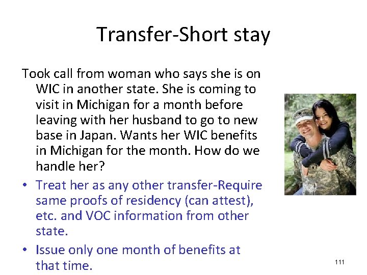 Transfer-Short stay Took call from woman who says she is on WIC in another
