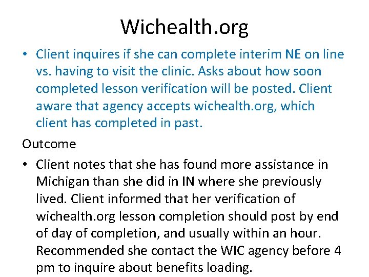 Wichealth. org • Client inquires if she can complete interim NE on line vs.