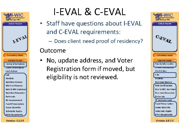 I-EVAL & C-EVAL AL V I-E • Staff have questions about I-EVAL and C-EVAL