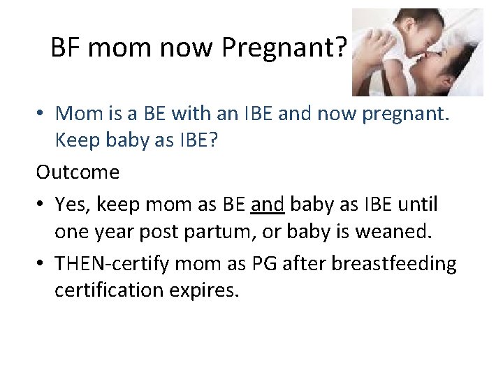 BF mom now Pregnant? • Mom is a BE with an IBE and now