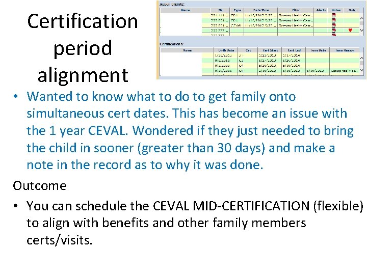 Certification period alignment • Wanted to know what to do to get family onto