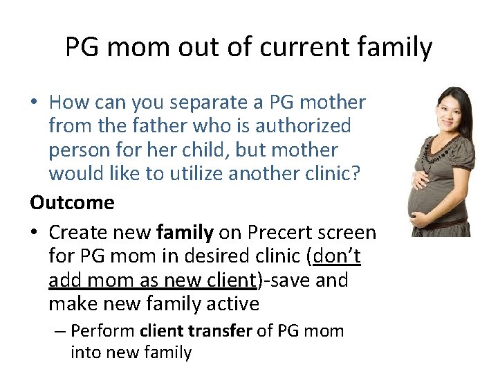 PG mom out of current family • How can you separate a PG mother