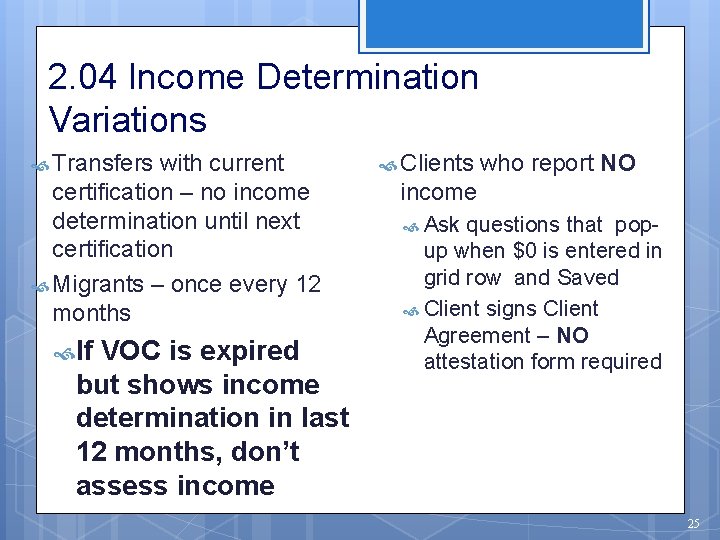 2. 04 Income Determination Variations Transfers with current certification – no income determination until