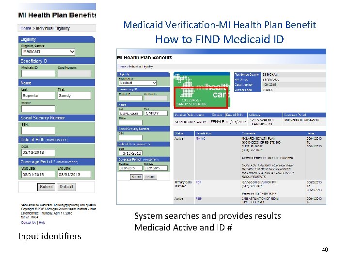 Medicaid Verification-MI Health Plan Benefit How to FIND Medicaid ID Input identifiers System searches