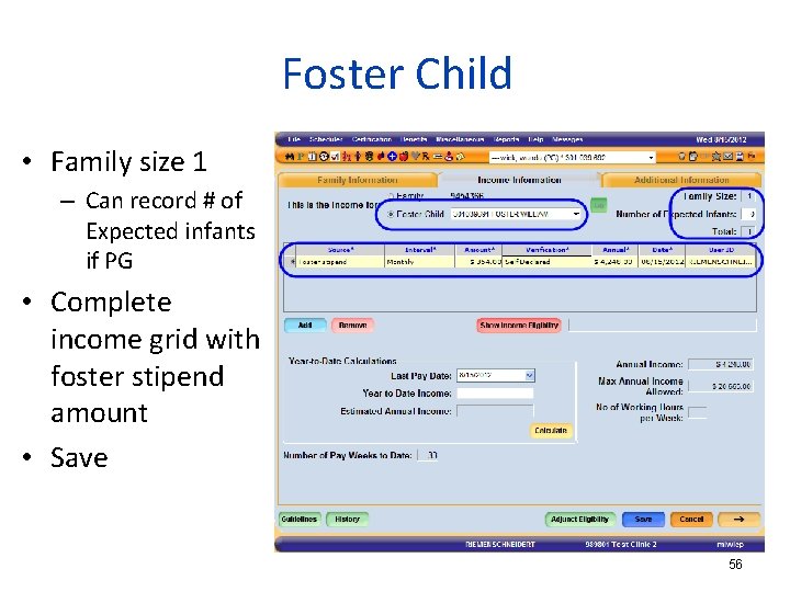 Foster Child • Family size 1 – Can record # of Expected infants if