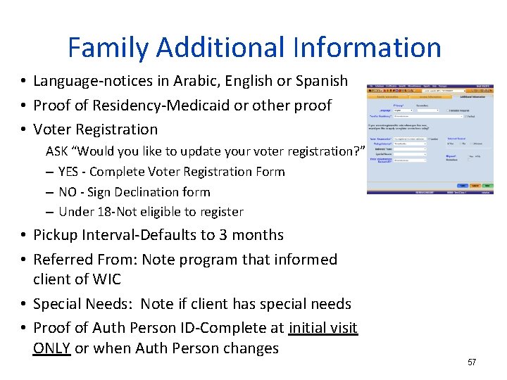 Family Additional Information • Language-notices in Arabic, English or Spanish • Proof of Residency-Medicaid