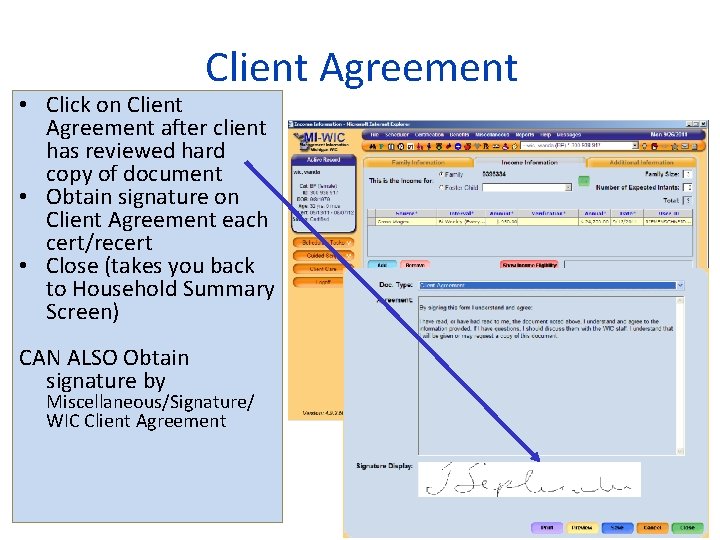 Client Agreement • Click on Client Agreement after client has reviewed hard copy of