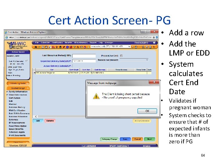 Cert Action Screen- PG • Add a row • Add the LMP or EDD