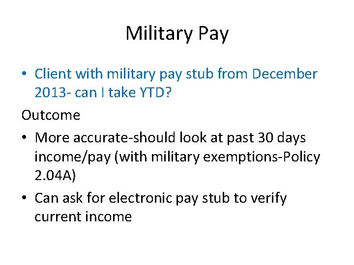 Military Pay • Client with military pay stub from December 2013 - can I