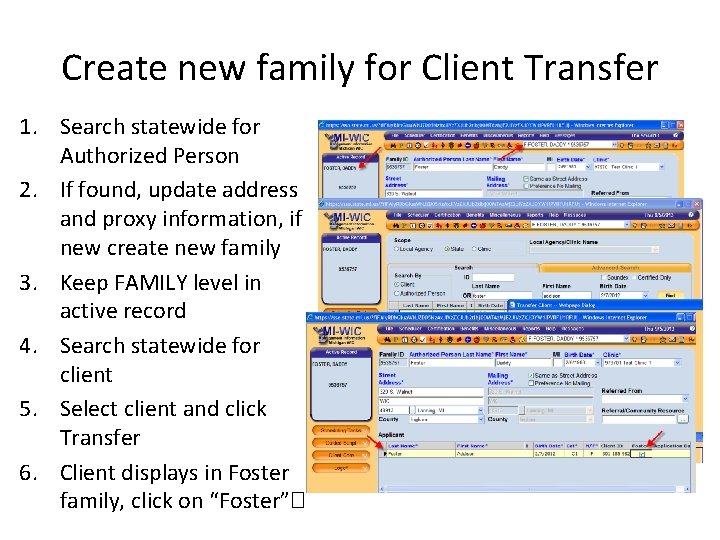 Create new family for Client Transfer 1. Search statewide for Authorized Person 2. If