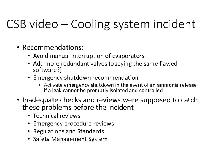 CSB video – Cooling system incident • Recommendations: • Avoid manual interruption of evaporators