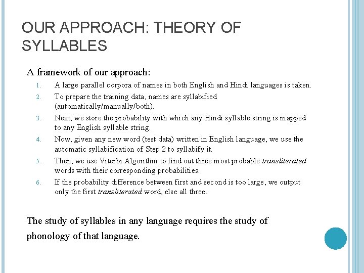 OUR APPROACH: THEORY OF SYLLABLES A framework of our approach: 1. 2. 3. 4.