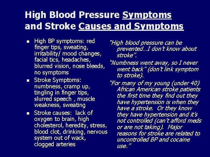 High Blood Pressure Symptoms and Stroke Causes and Symptoms n n n High BP