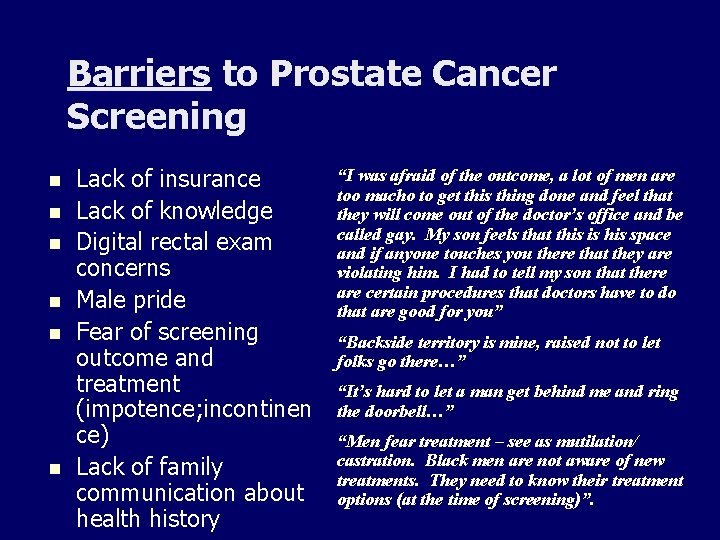 Barriers to Prostate Cancer Screening n n n Lack of insurance Lack of knowledge