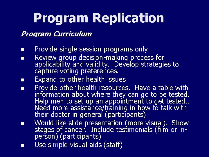 Program Replication Program Curriculum n n n Provide single session programs only Review group