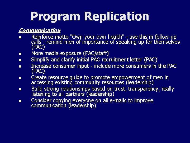 Program Replication Communication n n n Reinforce motto "Own your own health" - use