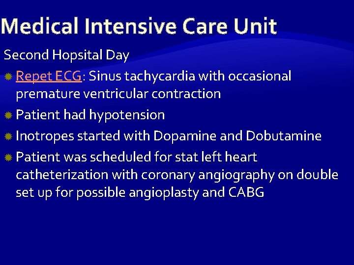 Medical Intensive Care Unit Second Hopsital Day Repet ECG: Sinus tachycardia with occasional premature