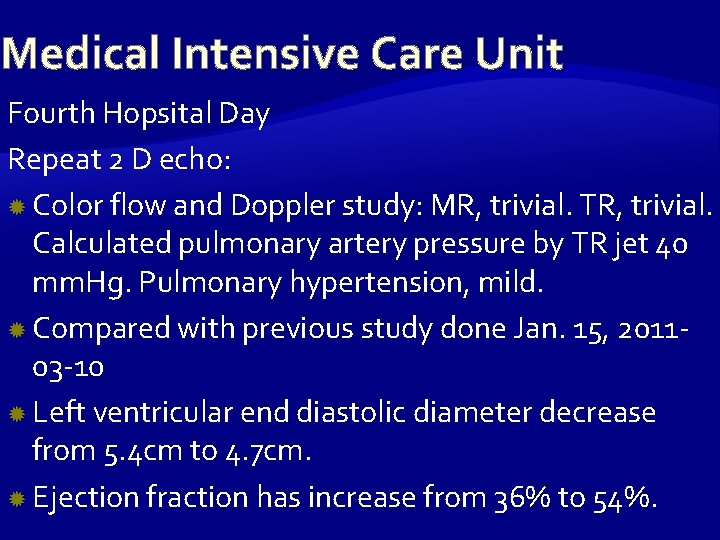 Medical Intensive Care Unit Fourth Hopsital Day Repeat 2 D echo: Color flow and
