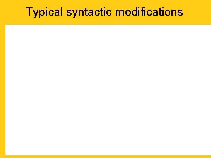 Typical syntactic modifications 