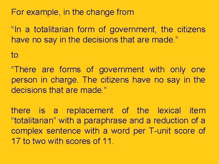 For example, in the change from “In a totalitarian form of government, the citizens