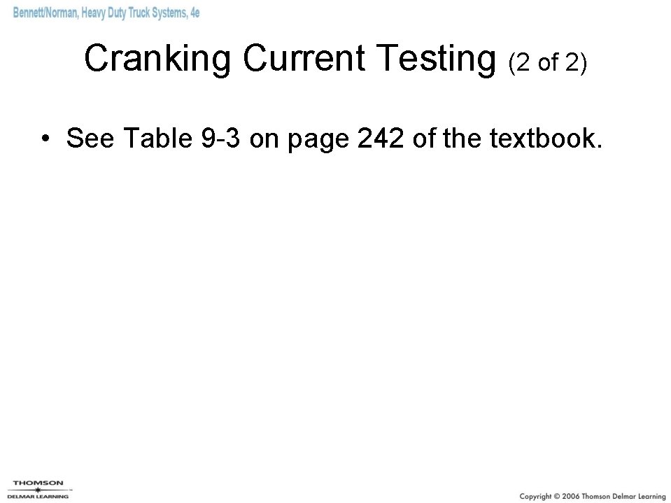 Cranking Current Testing (2 of 2) • See Table 9 -3 on page 242