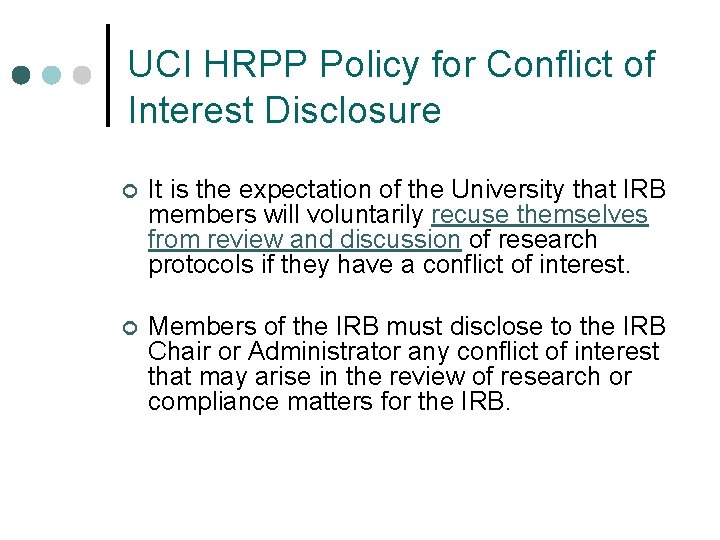 UCI HRPP Policy for Conflict of Interest Disclosure ¢ It is the expectation of