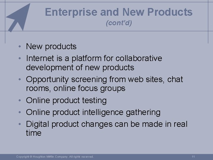 Enterprise and New Products (cont’d) • New products • Internet is a platform for