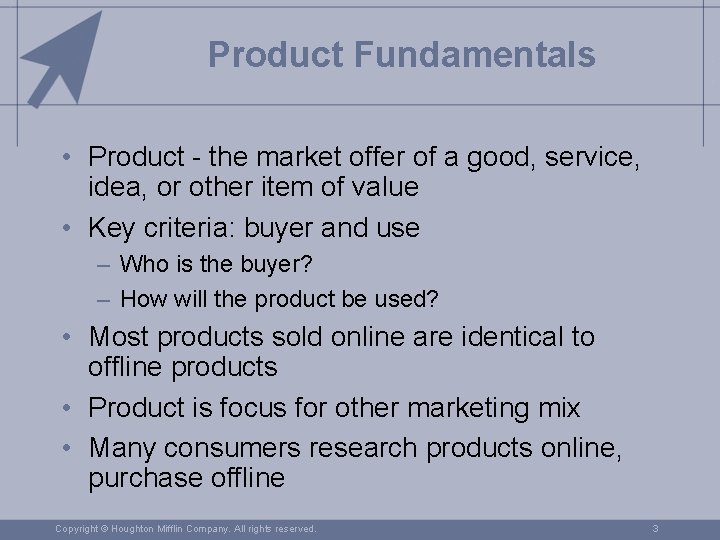 Product Fundamentals • Product - the market offer of a good, service, idea, or