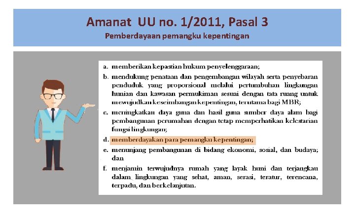 Amanat UU no. 1/2011, Pasal 3 Pemberdayaan pemangku kepentingan 