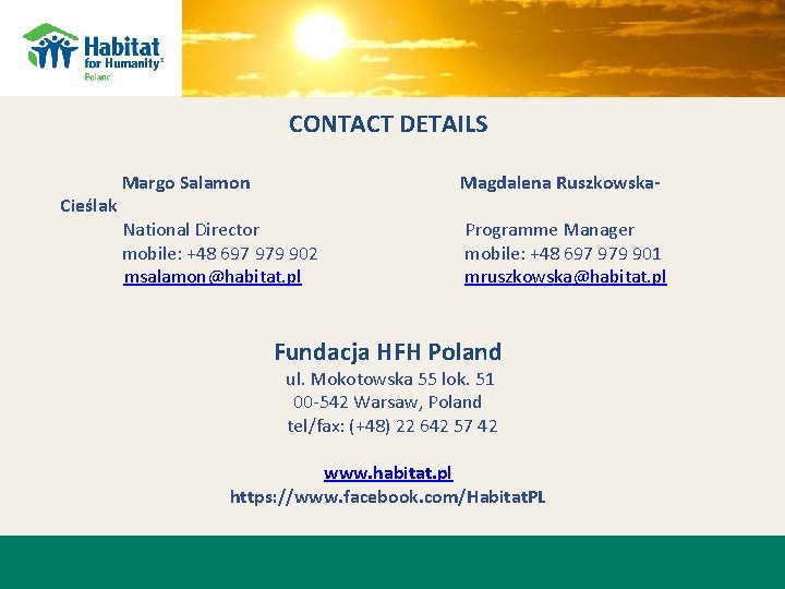 CONTACT DETAILS Cieślak Margo Salamon Magdalena Ruszkowska- National Director mobile: +48 697 979 902