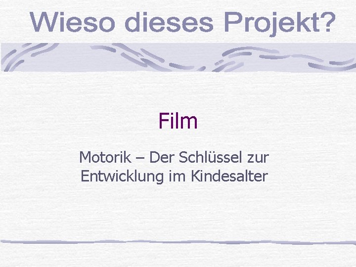 Film Motorik – Der Schlüssel zur Entwicklung im Kindesalter 