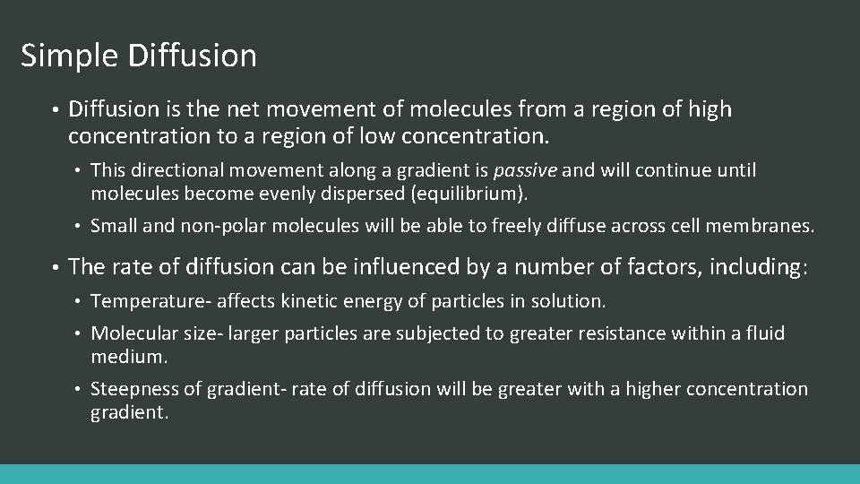 Simple Diffusion • Diffusion is the net movement of molecules from a region of