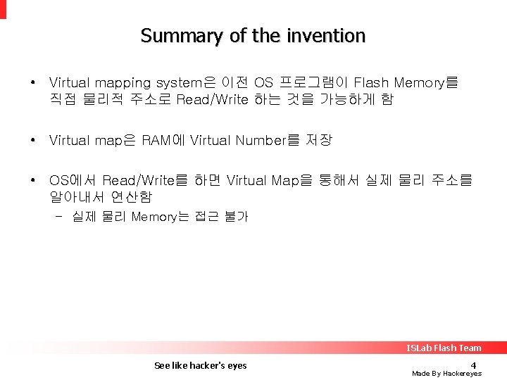 Summary of the invention • Virtual mapping system은 이전 OS 프로그램이 Flash Memory를 직접