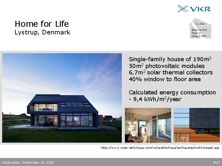 Home for Life Lystrup, Denmark Single-family house of 190 m 2 50 m 2