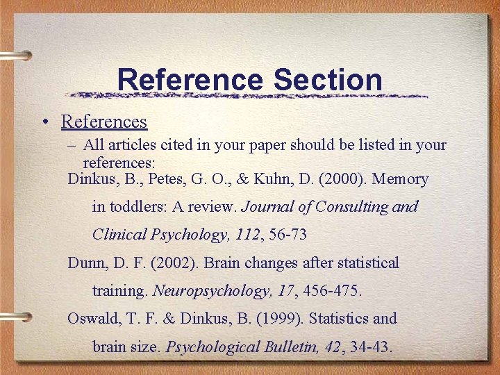 Reference Section • References – All articles cited in your paper should be listed