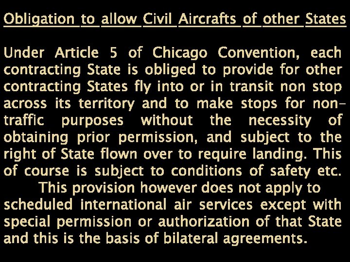 Obligation to allow Civil Aircrafts of other States Under Article 5 of Chicago Convention,