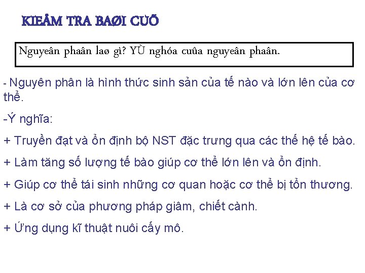 KIEÅM TRA BAØI CUÕ Nguyeân phaân laø gì? YÙ nghóa cuûa nguyeân phaân. -