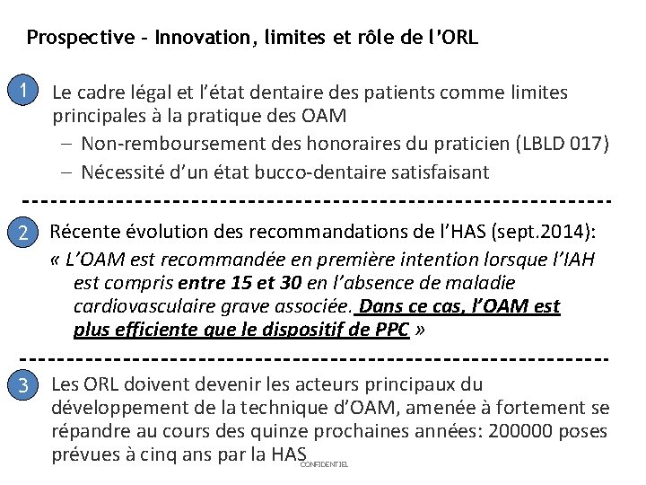 Prospective – Innovation, limites et rôle de l’ORL 1 • Le cadre légal et
