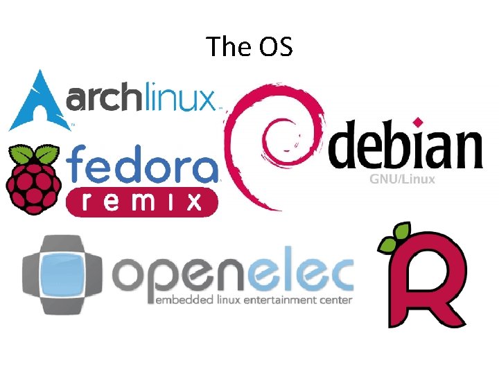 The OS 
